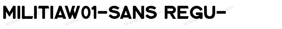 MilitiaW01-Sans Regu字体转换